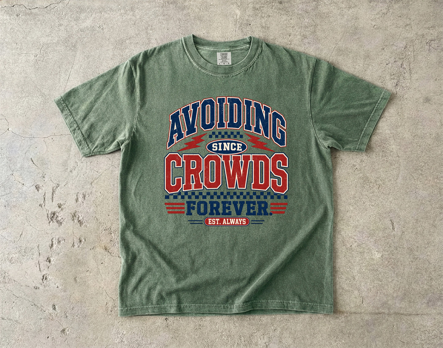 Avoiding Crowds Forever -Comfort Colors T-shirt