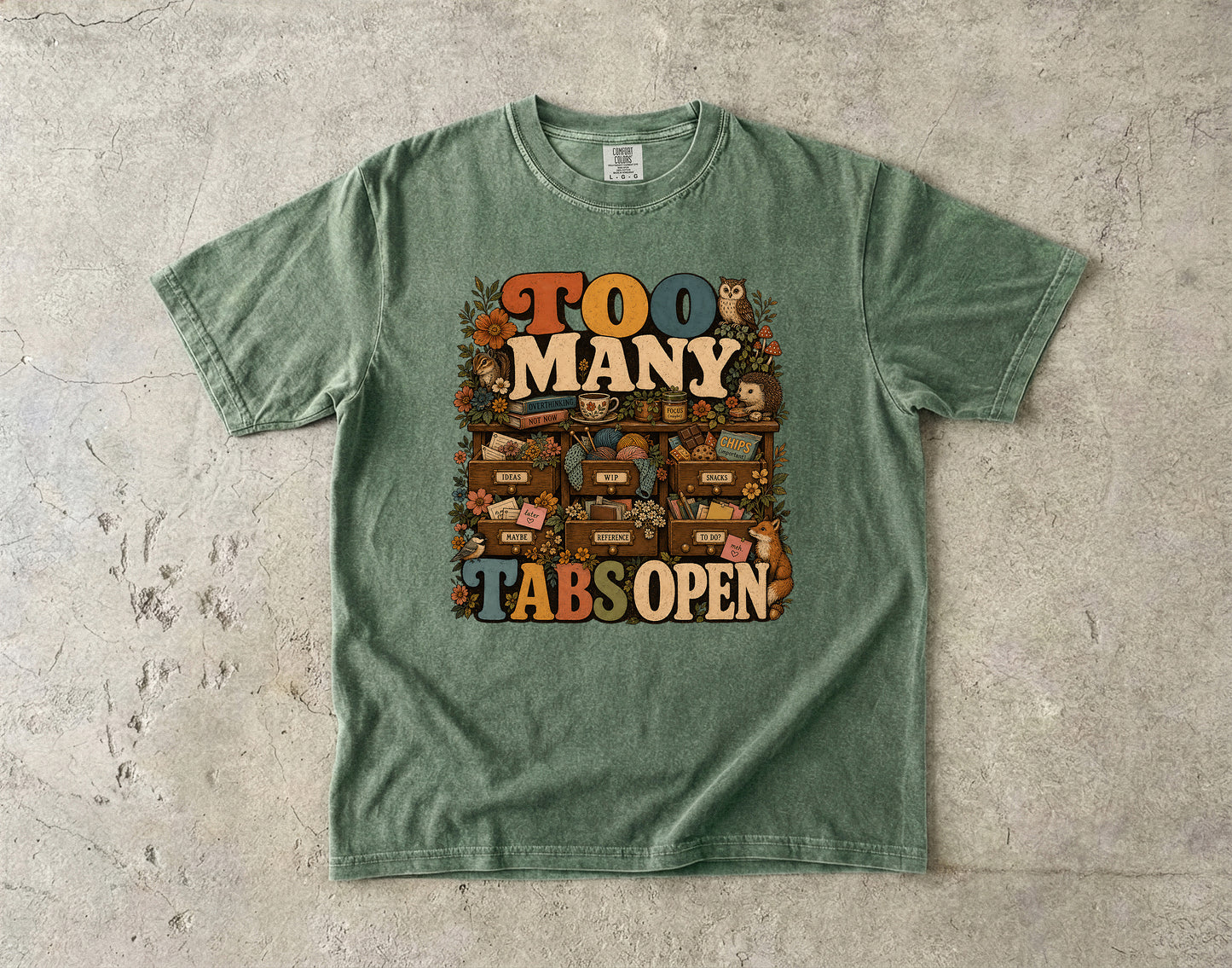 Too Many Tabs Open Adhd -Comfort Colors T-shirt