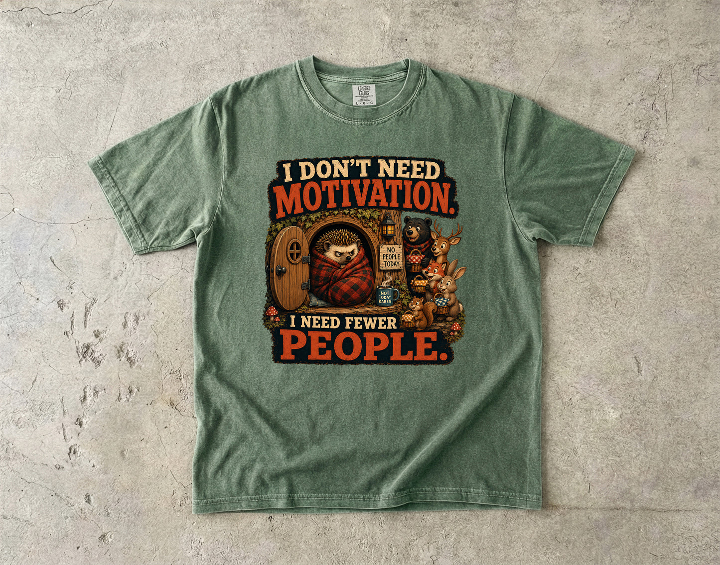 I Don't Need Motivation I Need Fewer People Introvert - Comfort Colors T-shirt