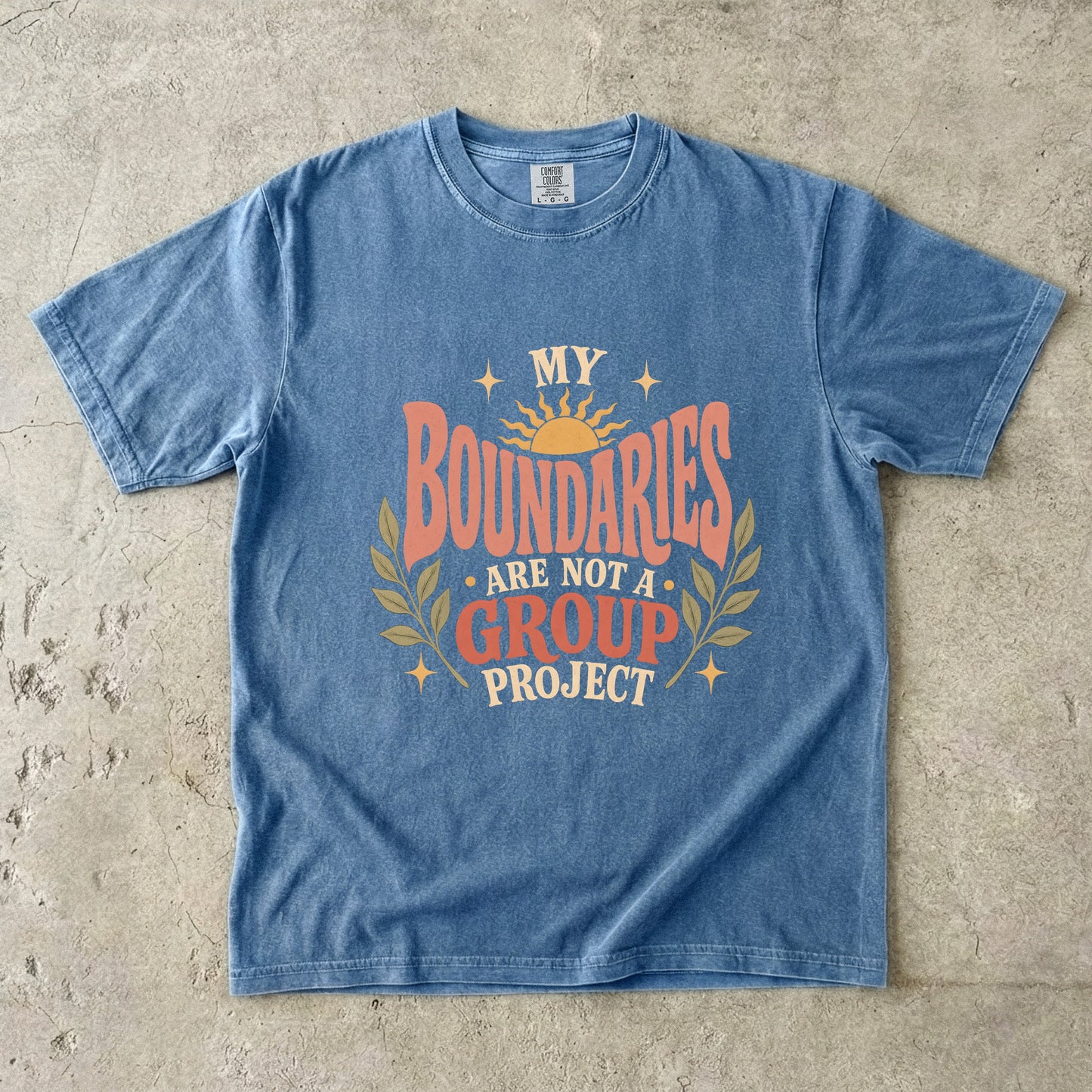 My Boundaries Are Not a Group Project Tee -Comfort Colors T-shirt