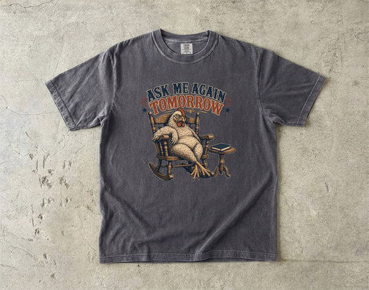 Ask Me Again Tomorrow Shirt | Funny Overstimulated Woman Tee-Comfort Colors T-shirt