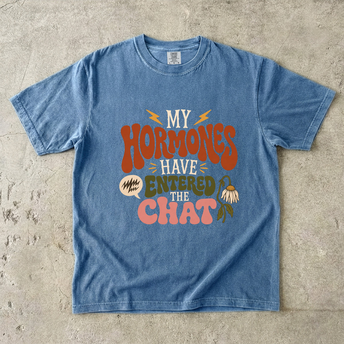 Perimenopause Humor Shirt – My Hormones Have Entered the Chat -Comfort Colors T-shirt