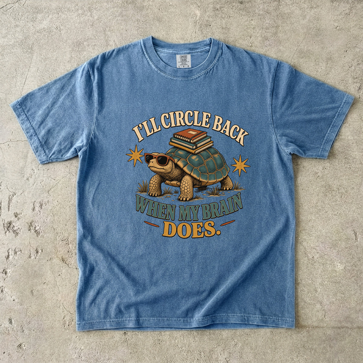 ADHD Turtle Shirt – I’ll Circle Back When My Brain Does -Comfort Colors T-shirt