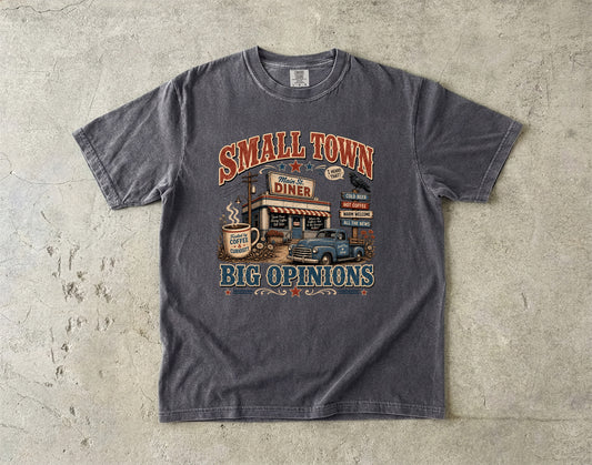 Small Town Big Opinions T-Shirt | Funny Southern Country Shirt