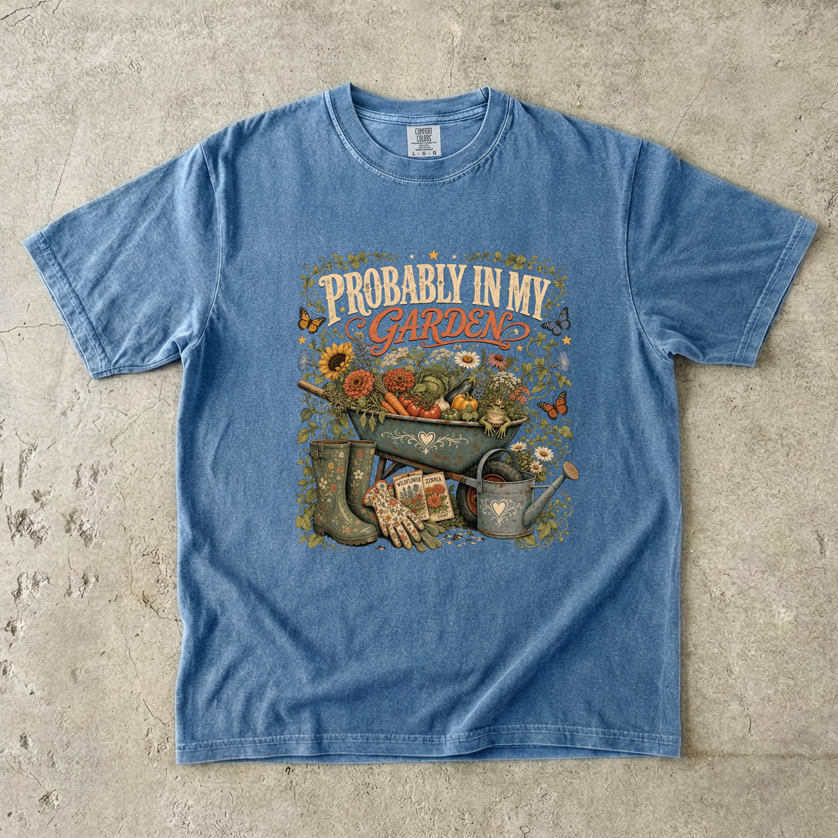 Probably in My Garden T-Shirt | Funny Gardener Graphic Tee