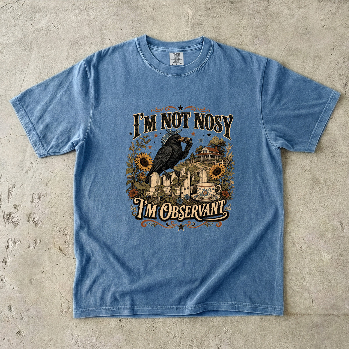 I'm Not Nosy I'm Observant T-Shirt | Funny Southern Humor Tee