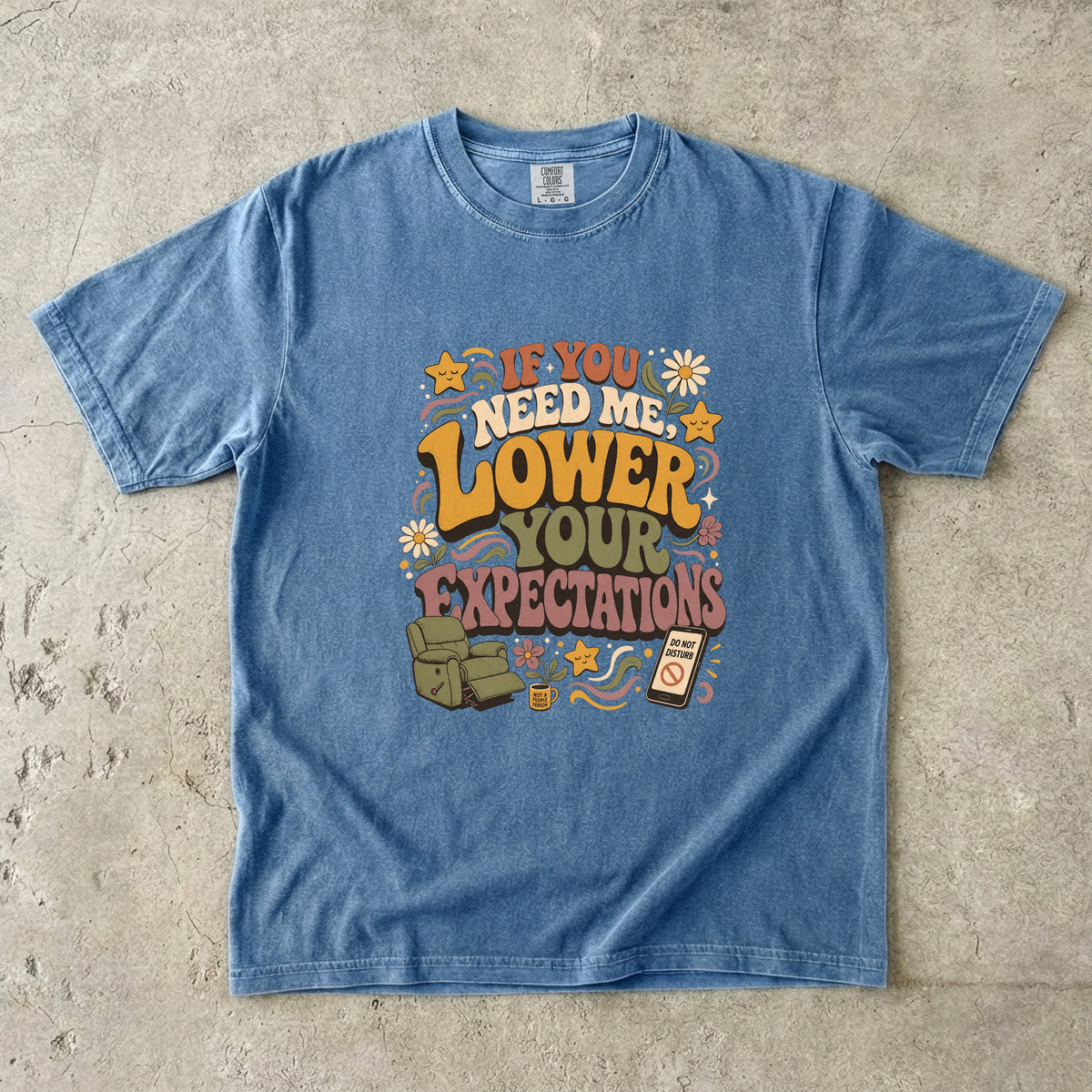 If You Need Me, Lower Your Expectations Shirt | Sarcastic Introvert Tee