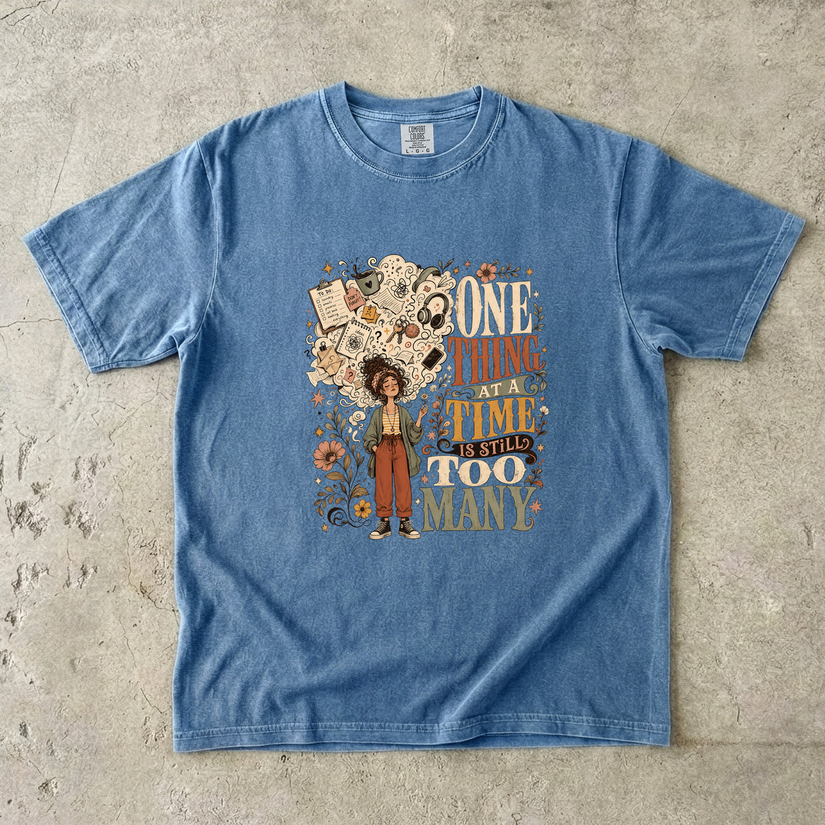 One Thing at a Time Is Still Too Many Shirt | ADHD Humor Gift