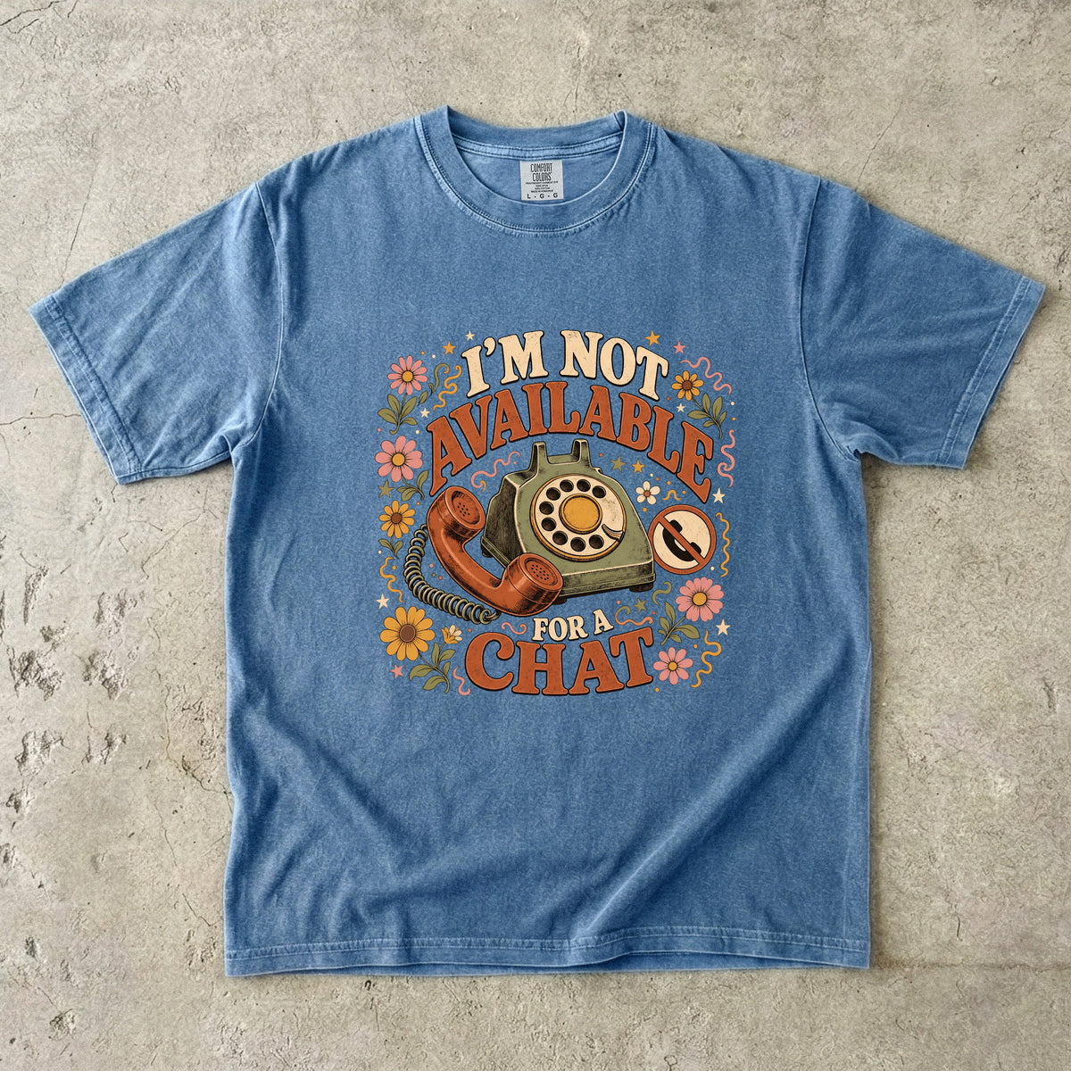 I'm Not Available for a Chat Shirt | Funny Introvert Gift