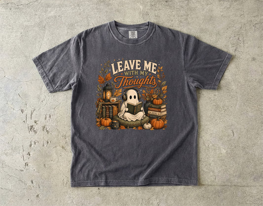 Leave Me With My Thoughts Shirt | Quiet Time Gift for Women