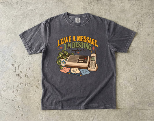 Leave a Message, I’m Resting Shirt | Funny Introvert Homebody Tee
