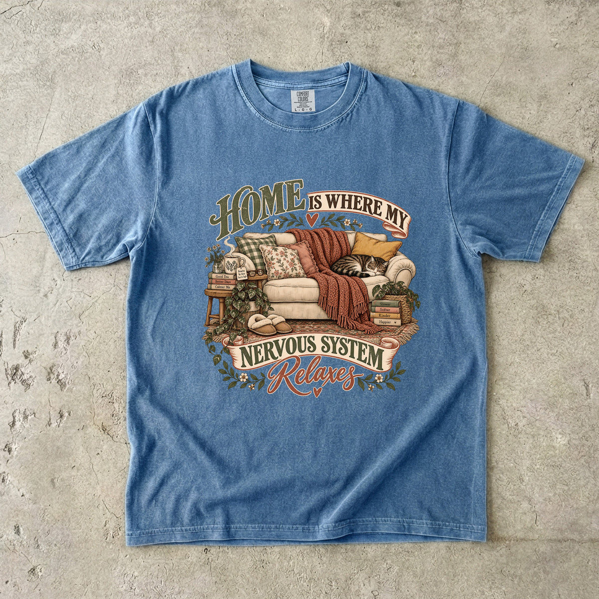 Home Is Where My Nervous System Relaxes Shirt | Cozy Homebody Tee