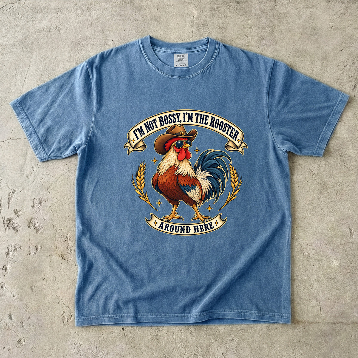 I'm Not Bossy I'm the Rooster Around Here Shirt | Funny Chicken Tee