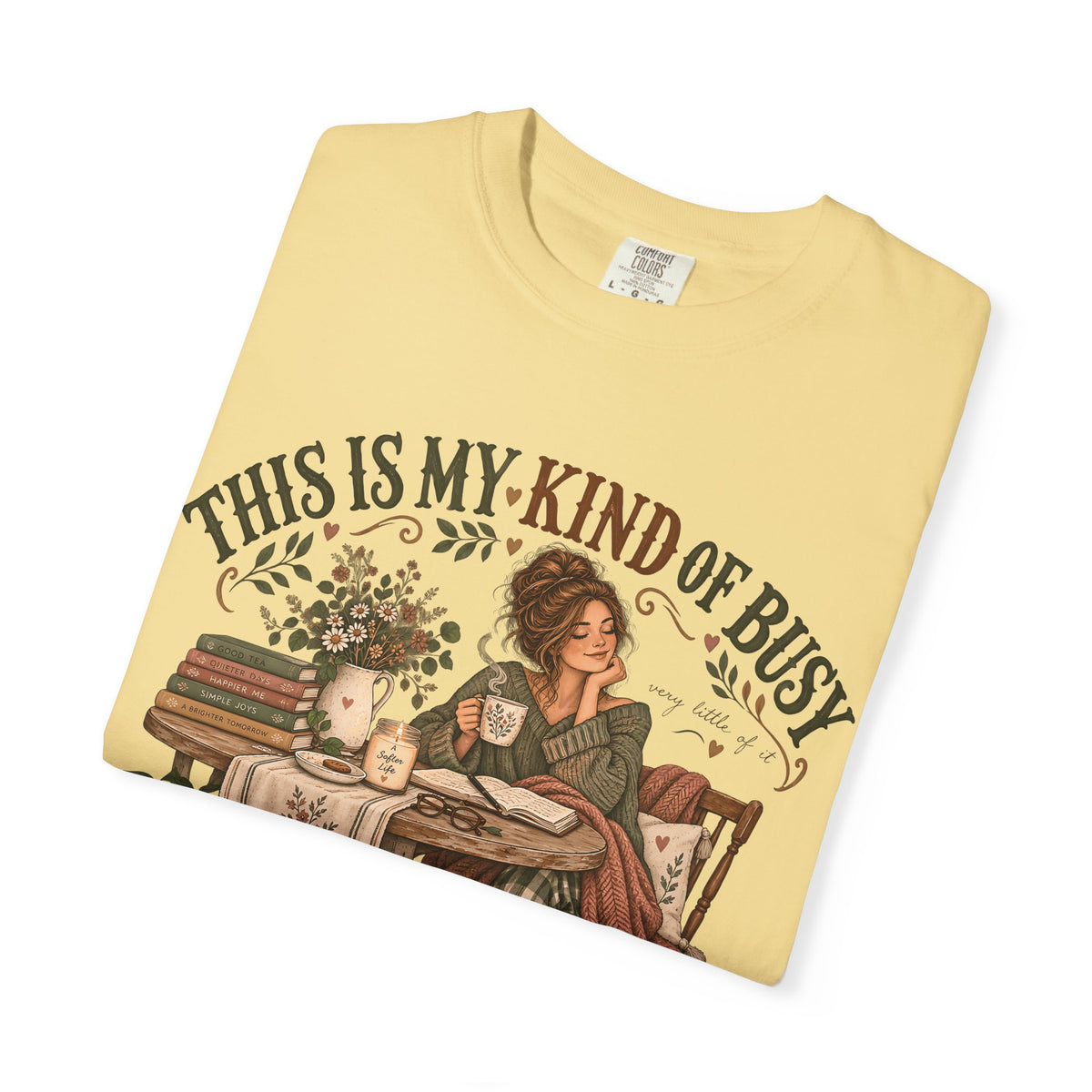 This Is My Kind of Busy Shirt | Cozy Introvert Homebody Tee