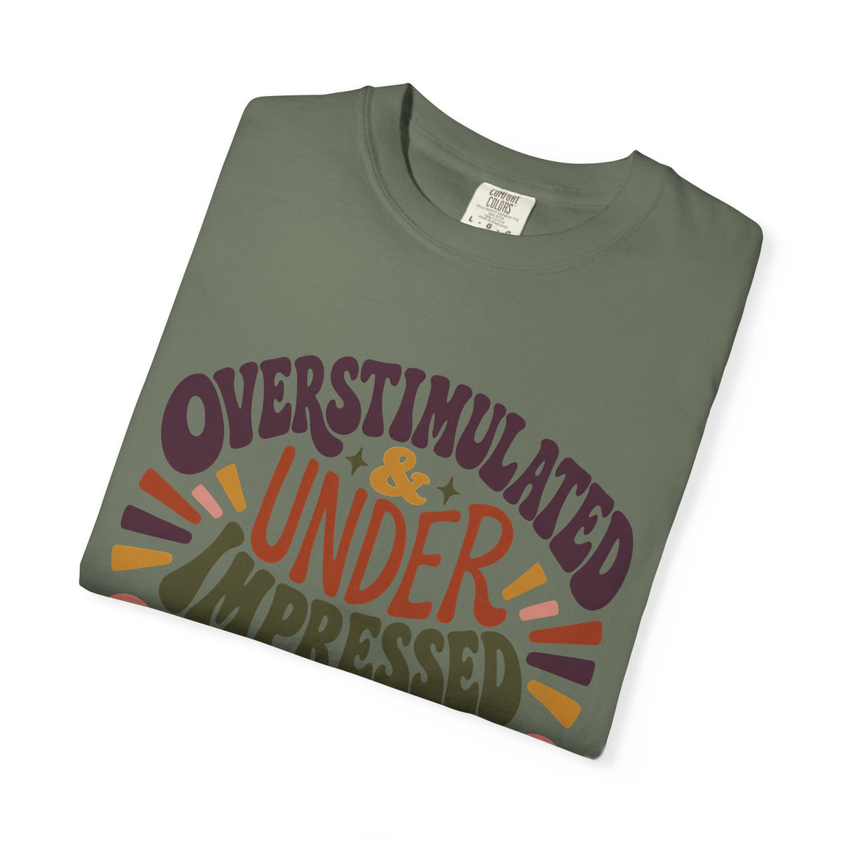 Overstimulated & Under Impressed Shirt – Retro Introvert -Comfort Colors T-shirt