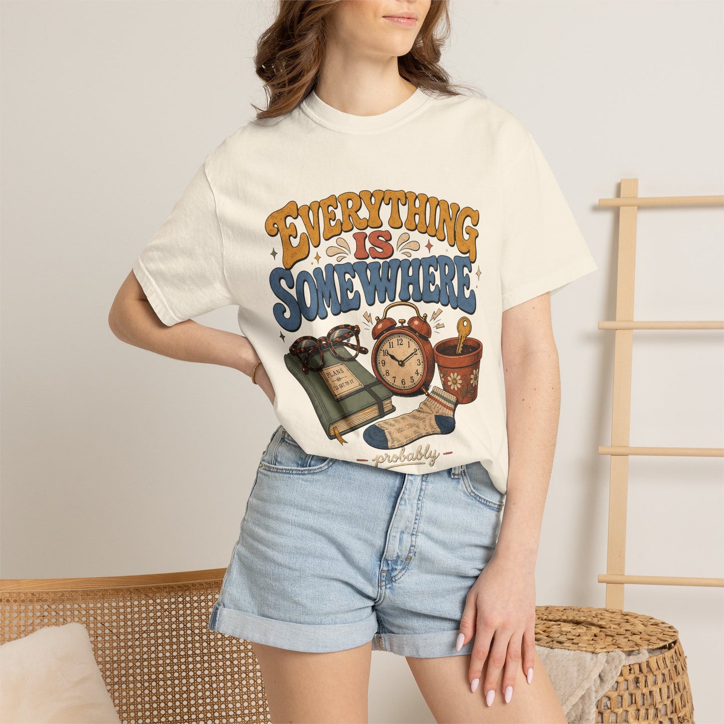 Funny ADHD Shirt – Everything Is Somewhere Probably -Comfort Colors T-shirt