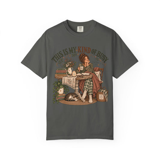 This Is My Kind of Busy Shirt | Cozy Introvert Homebody Tee