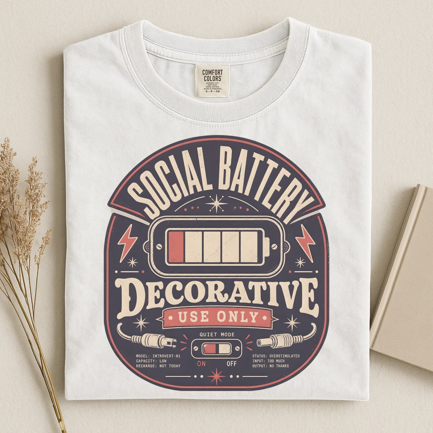 Social Battery Decorative Use Only -Comfort Colors T-shirt