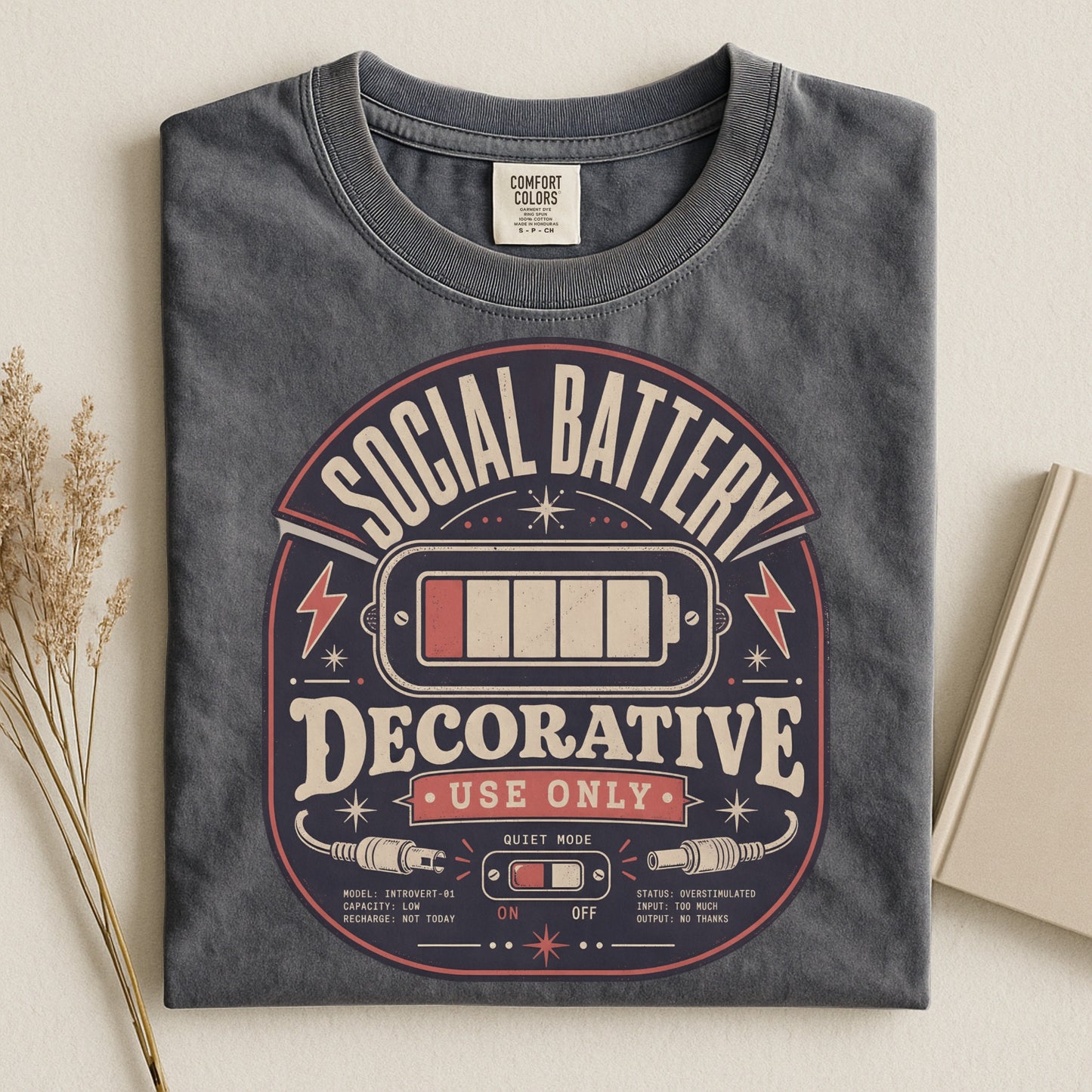Social Battery Decorative Use Only -Comfort Colors T-shirt