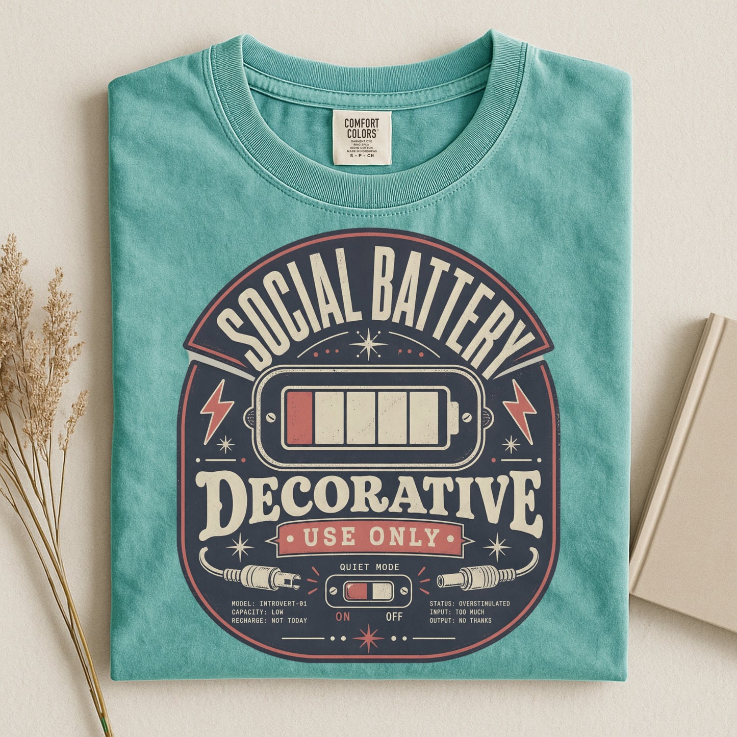 Social Battery Decorative Use Only -Comfort Colors T-shirt
