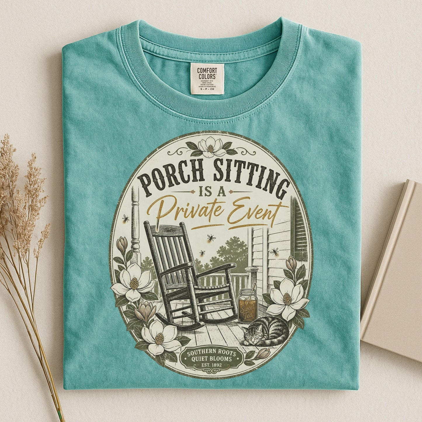 Porch Sitting Is A Private Event -Comfort Colors T-Shirt