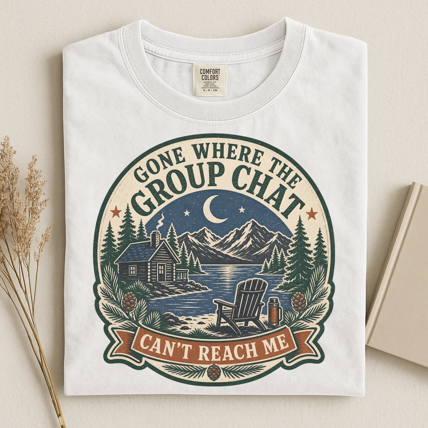Gone Where The Group Chat Can't Find Me -Comfort Colors T-shirt
