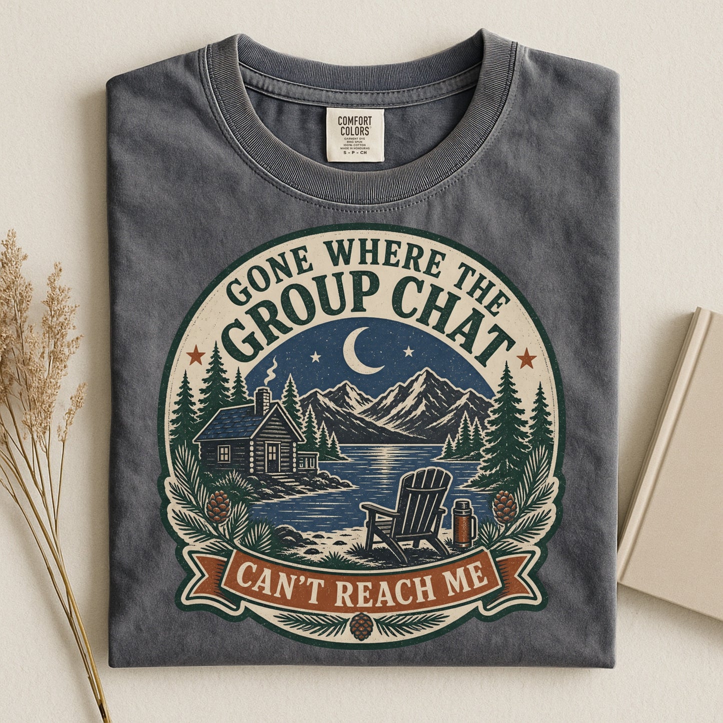Gone Where The Group Chat Can't Find Me -Comfort Colors T-shirt