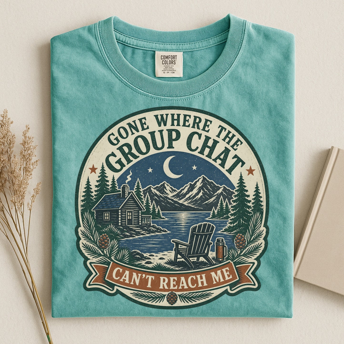 Gone Where The Group Chat Can't Find Me -Comfort Colors T-shirt