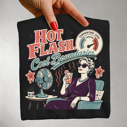 Hot Flash. Cool Boundaries. -Comfort Colors T-shirt