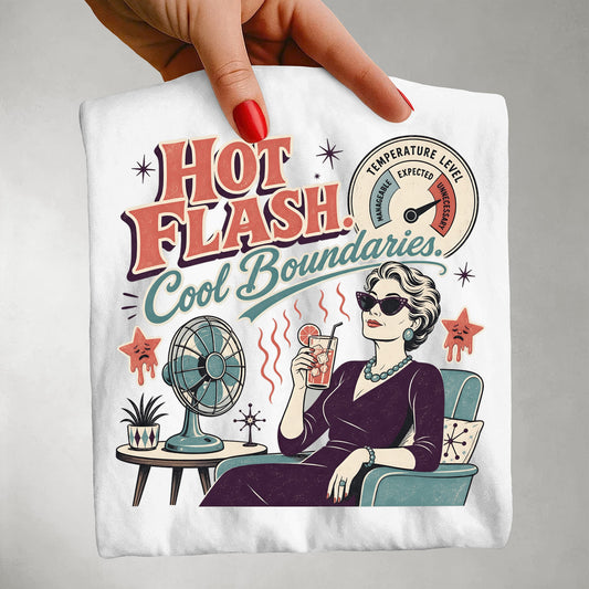 Hot Flash. Cool Boundaries. -Comfort Colors T-shirt