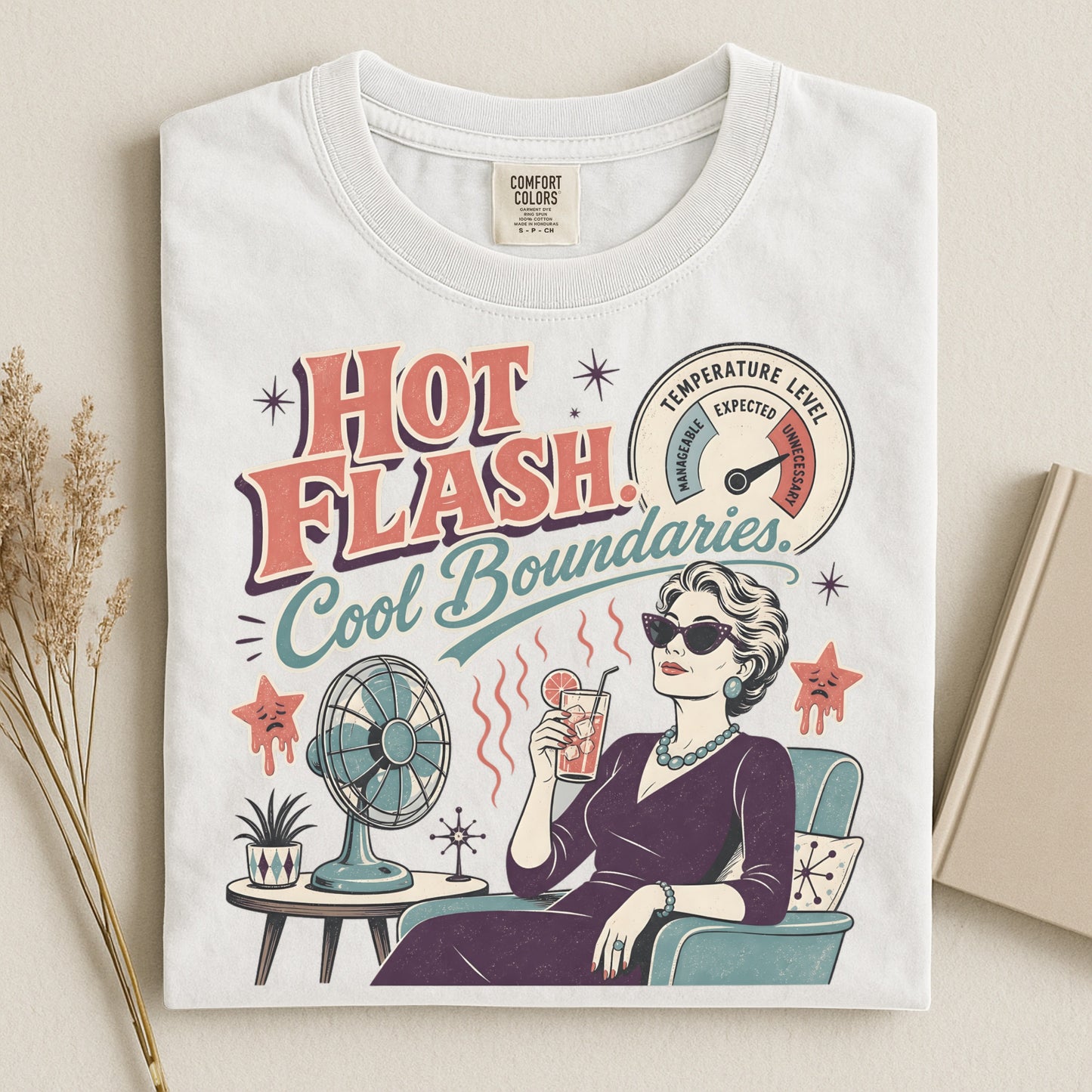 Hot Flash. Cool Boundaries. -Comfort Colors T-shirt