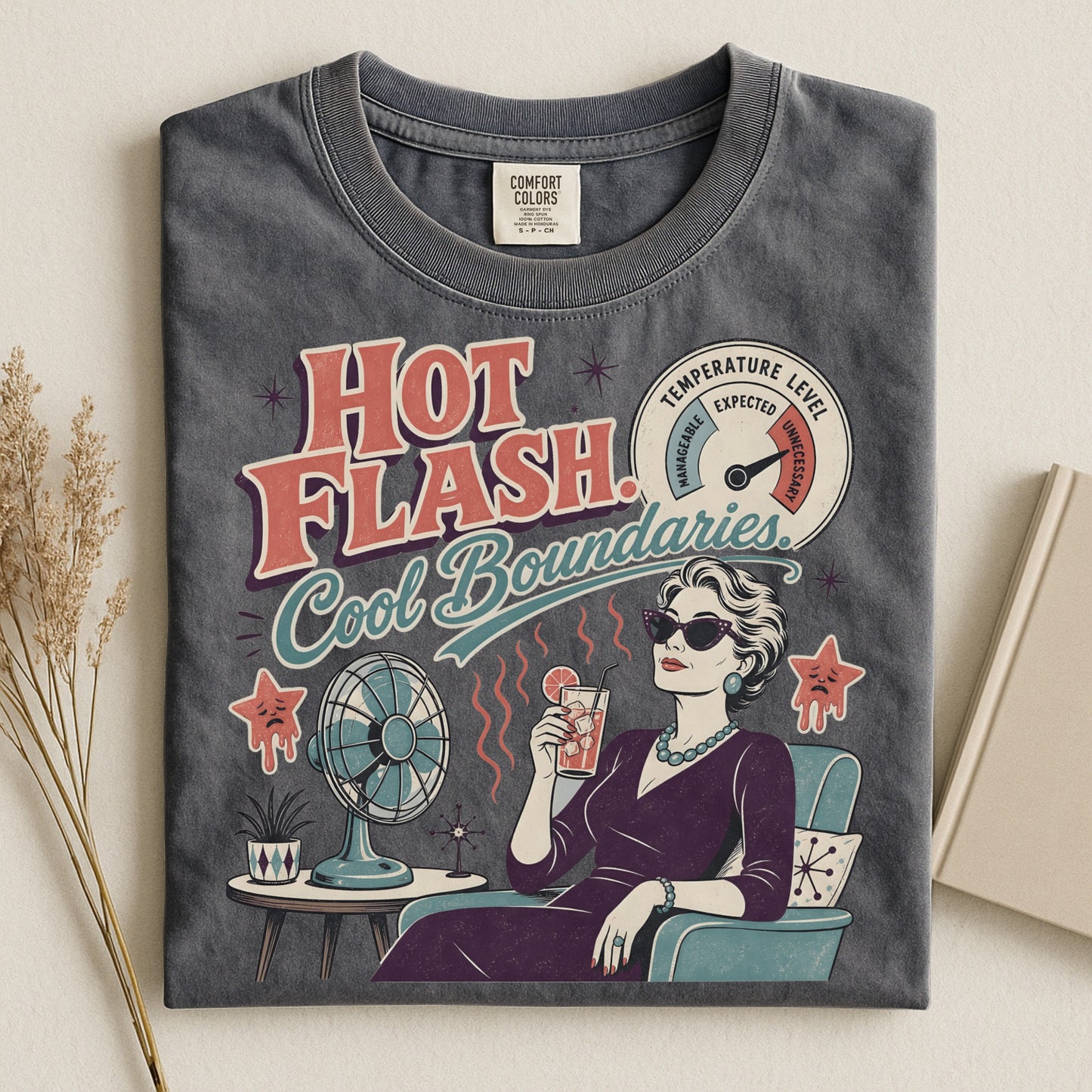 Hot Flash. Cool Boundaries. -Comfort Colors T-shirt