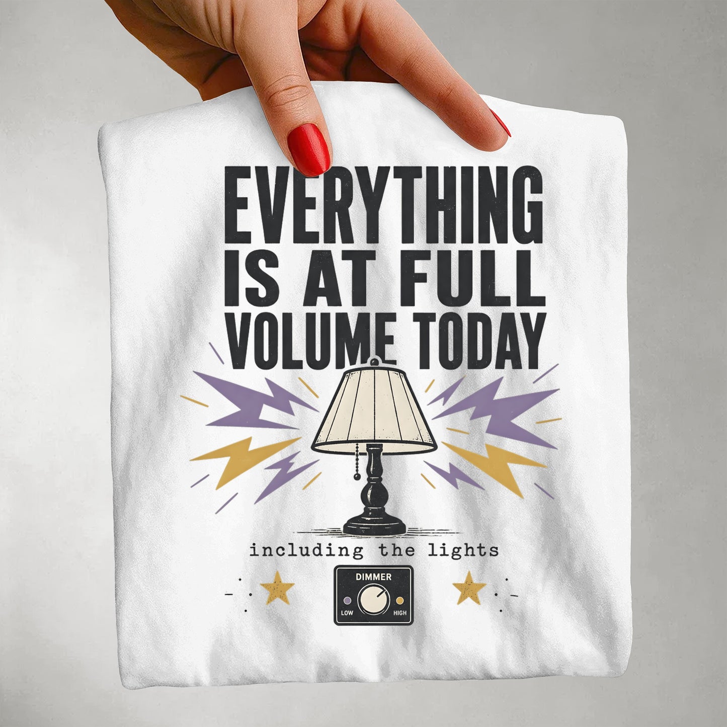 Everything Is At Full Volume Today including the Lights-Comfort Colors T-shirt