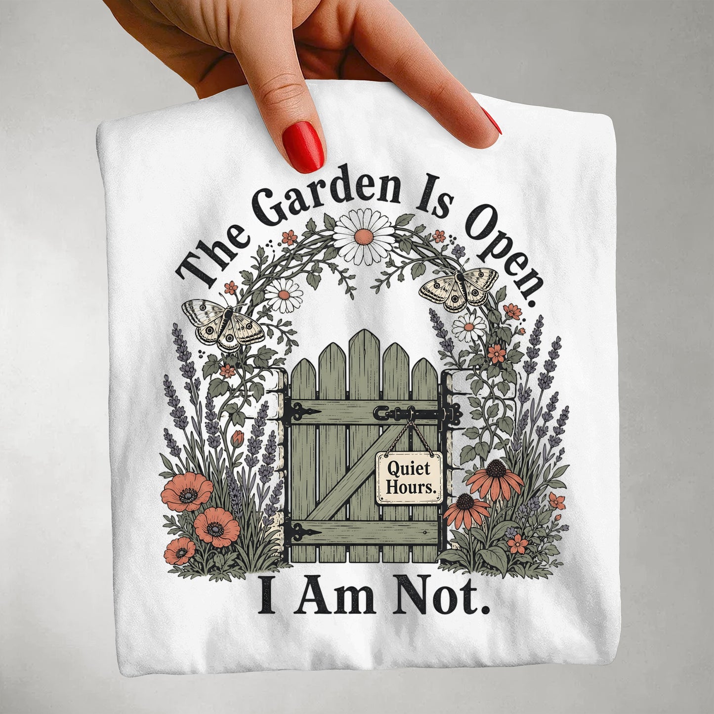 The Garden Is Open I Am Not -Comfort Colors T-shirt