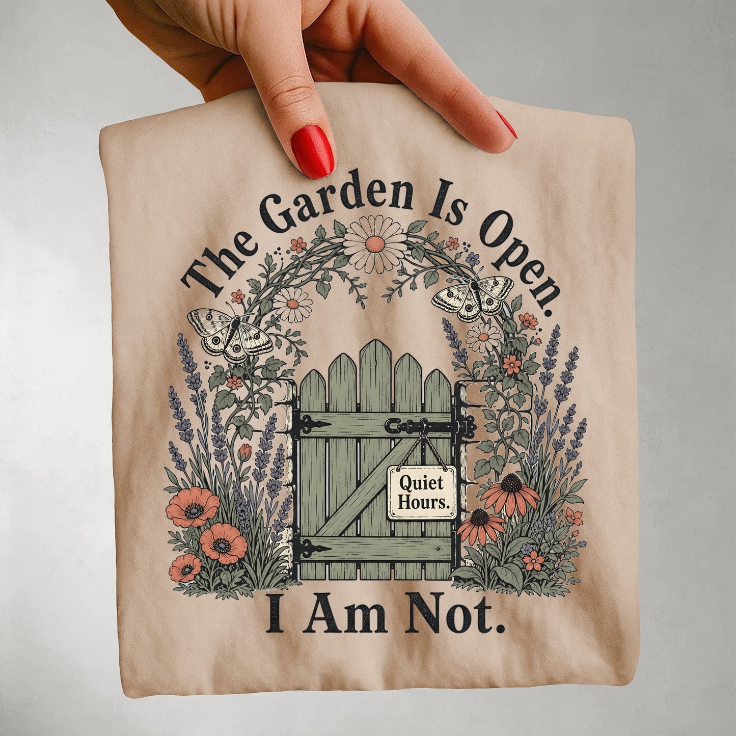 The Garden Is Open I Am Not -Comfort Colors T-shirt