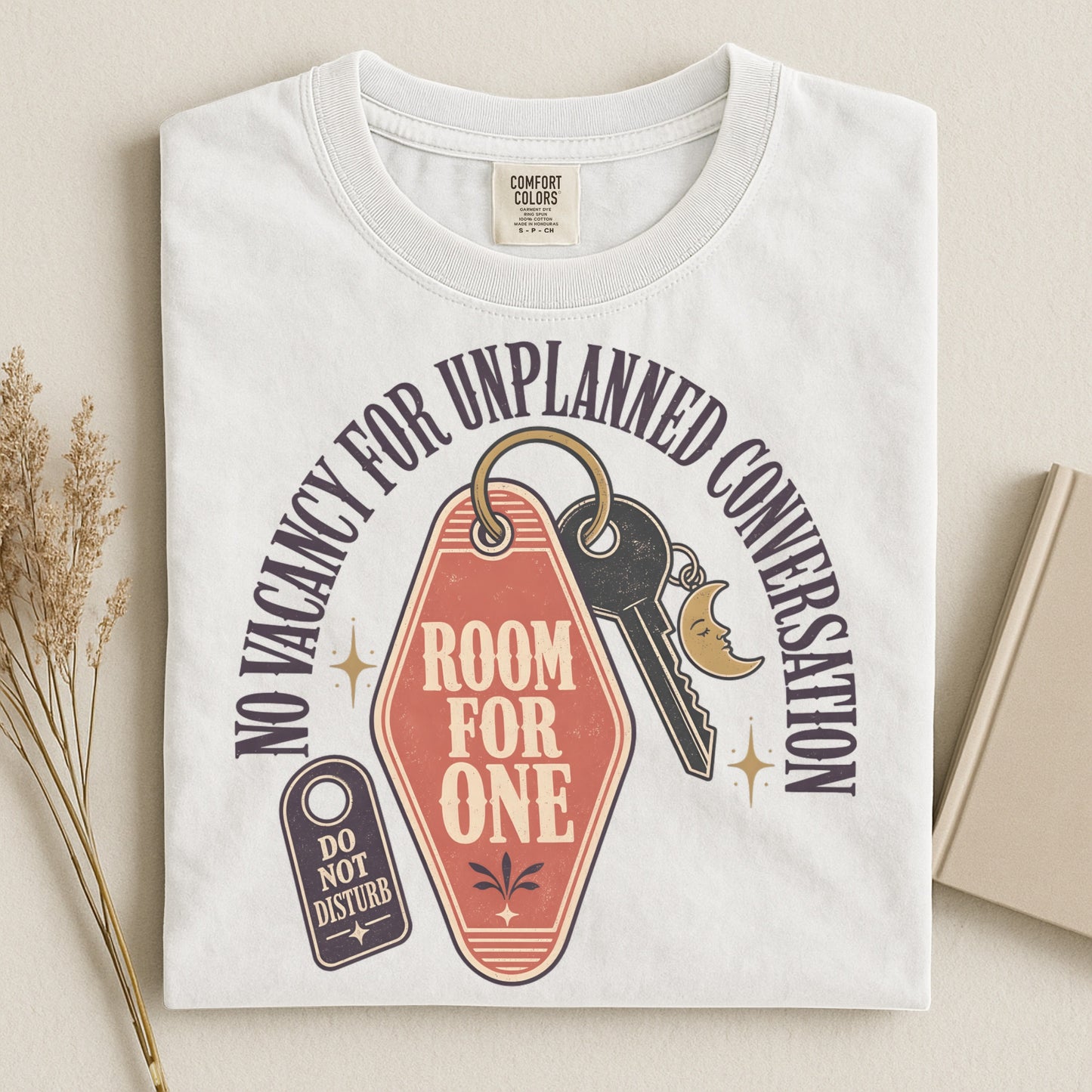 No Vacancies For Unplanned Conversations-Comfort Colors T-shirt