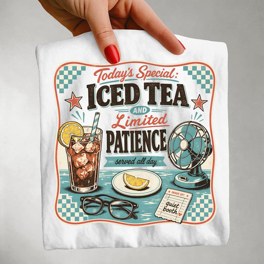 Iced Tea And Limited Patience -Comfort Colors T-shirt