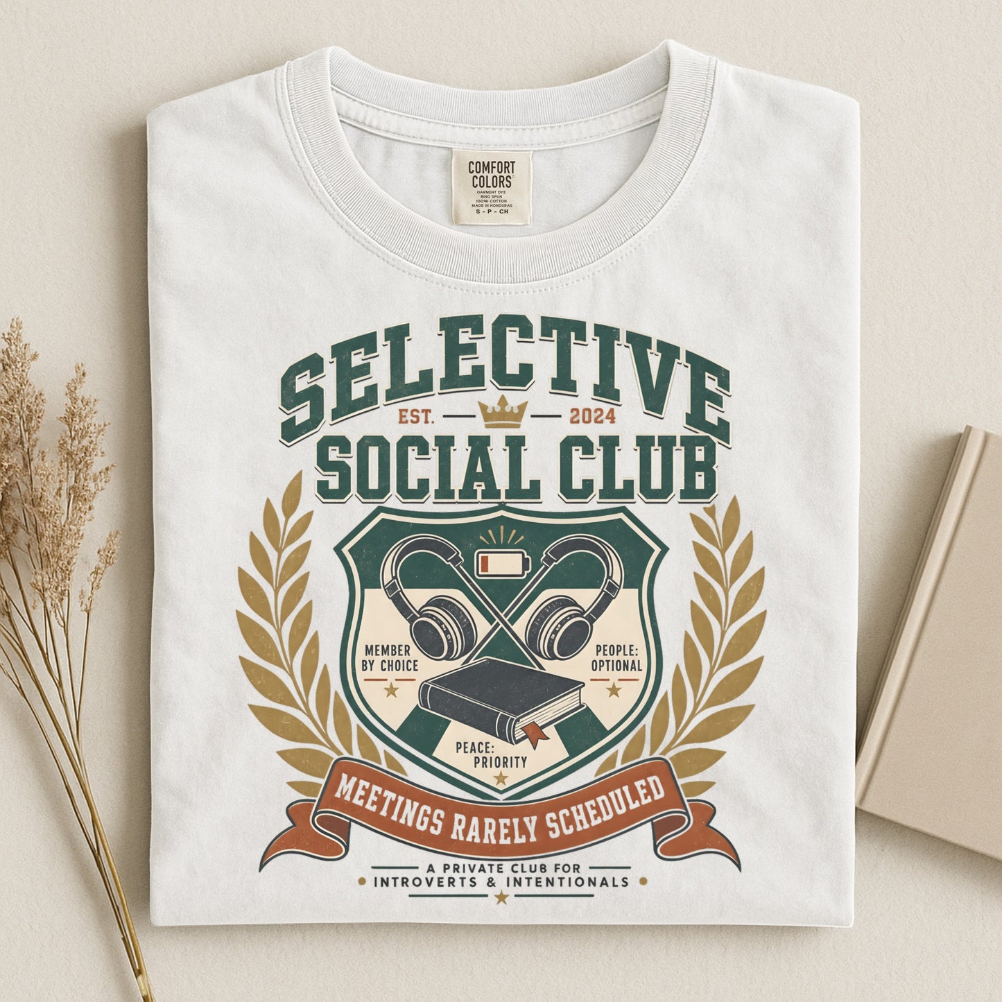 Selective Social Club Meetings Rarely Scheduled -Comfort Colors T-shirt
