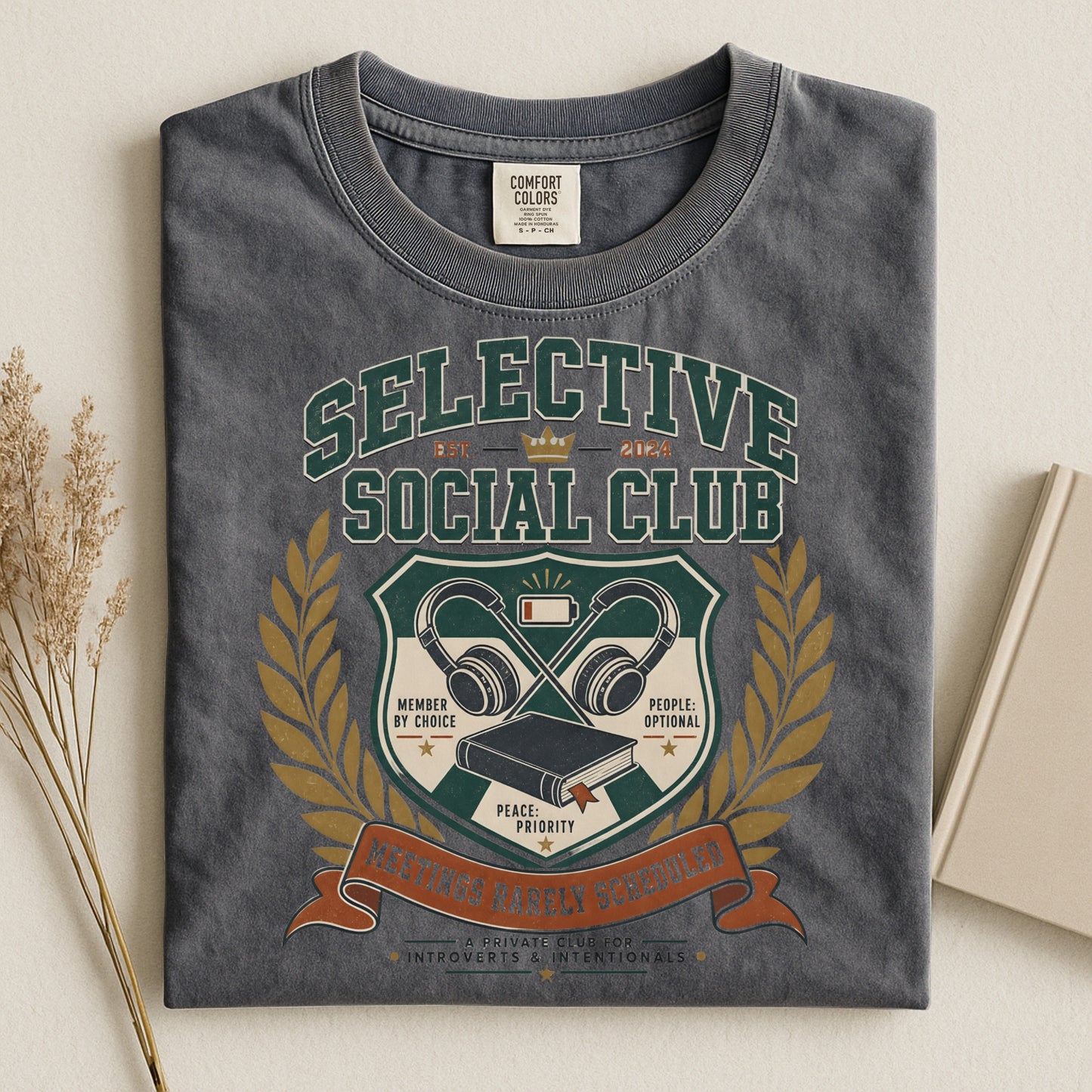 Selective Social Club Meetings Rarely Scheduled -Comfort Colors T-shirt