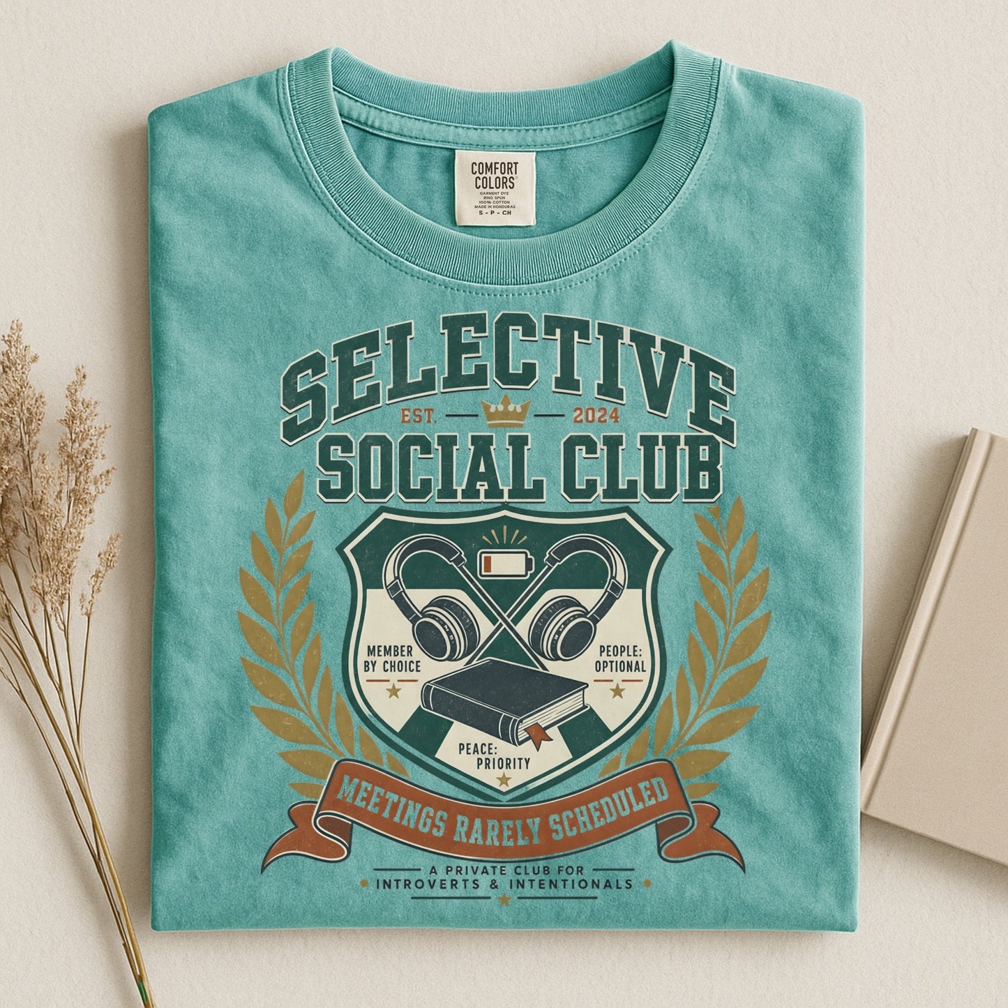 Selective Social Club Meetings Rarely Scheduled -Comfort Colors T-shirt