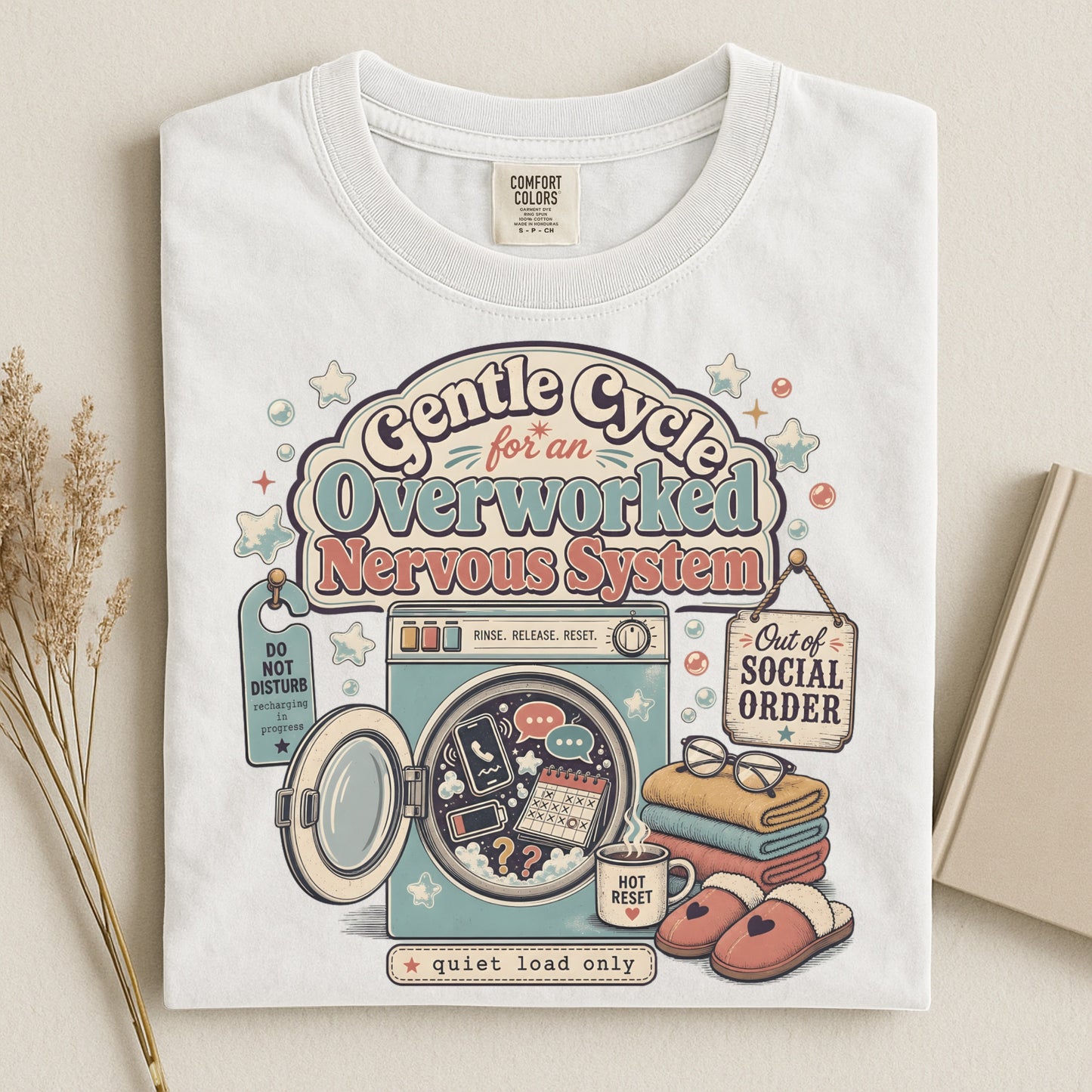 Gentle Cycle for an Overworked Nervous System-Comfort Colors T-shirt