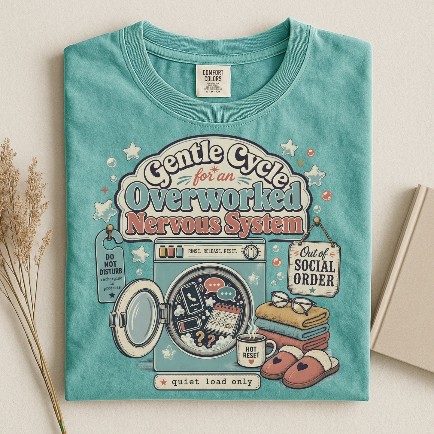 Gentle Cycle for an Overworked Nervous System-Comfort Colors T-shirt