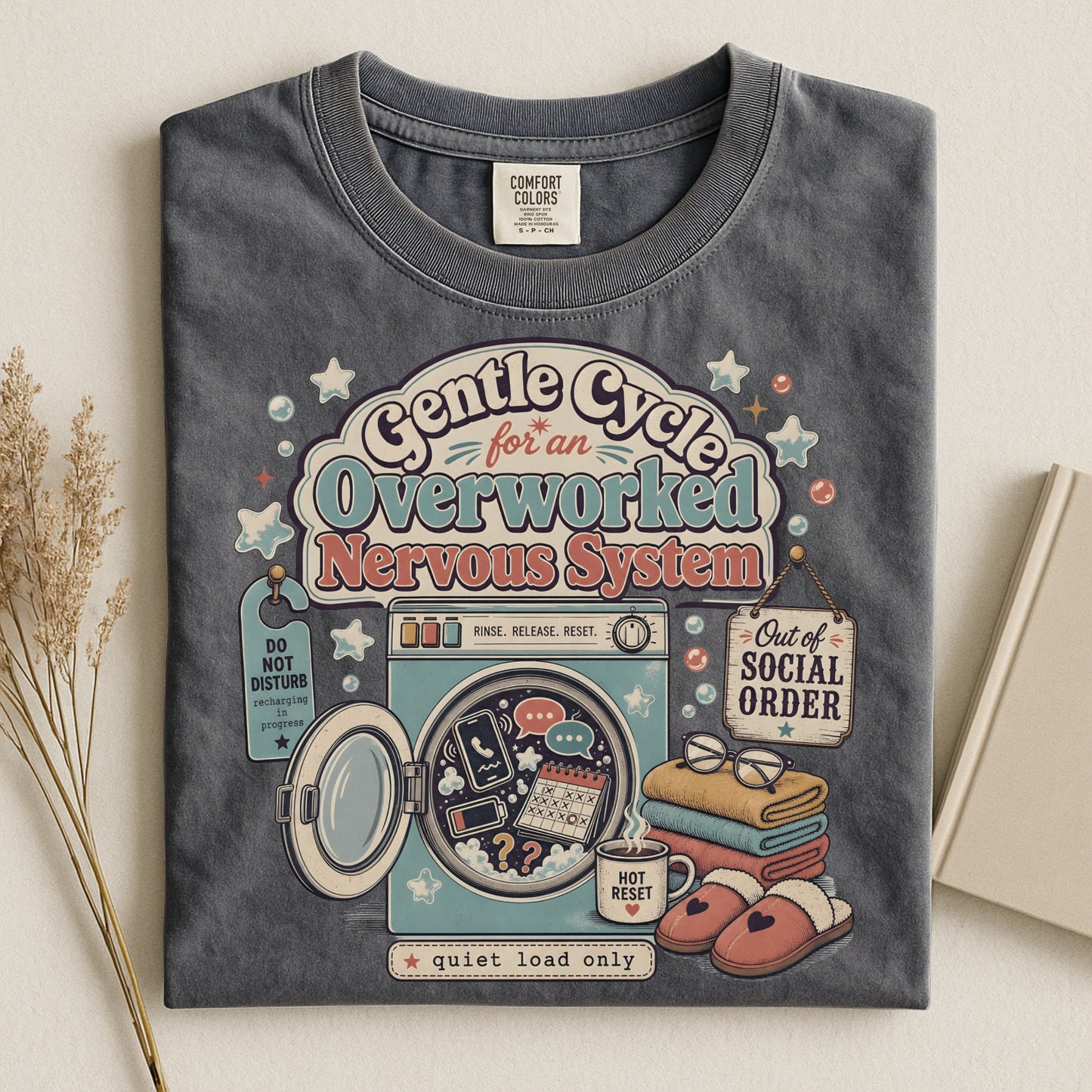 Gentle Cycle for an Overworked Nervous System-Comfort Colors T-shirt