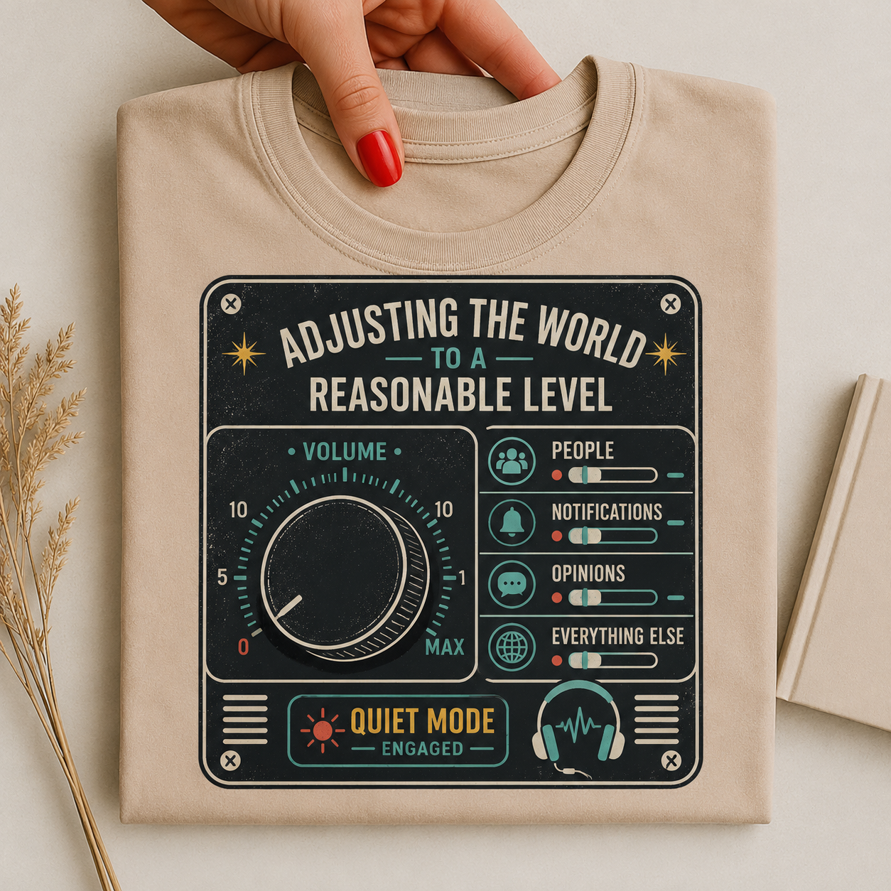 Adjusting the World To A Reasonable Level -Comfort Colors T-shirt