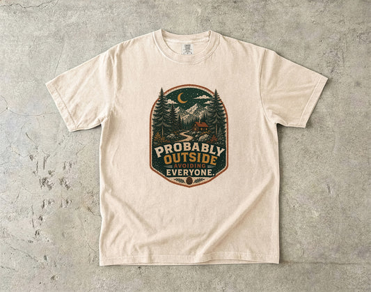 Probably Outside Avoiding Everyone -Comfort Colors T-shirt