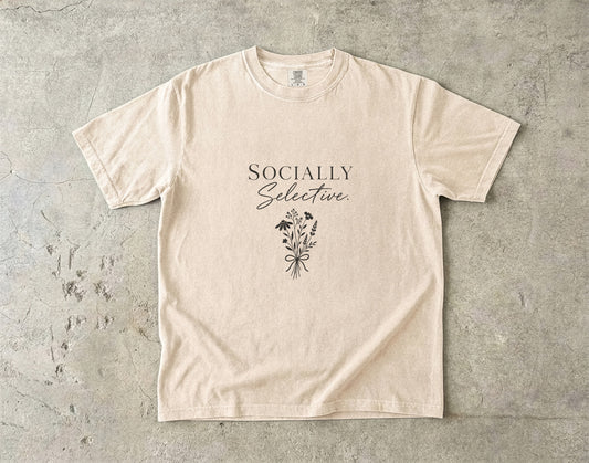 Socially Selective -Comfort Colors T-shirt