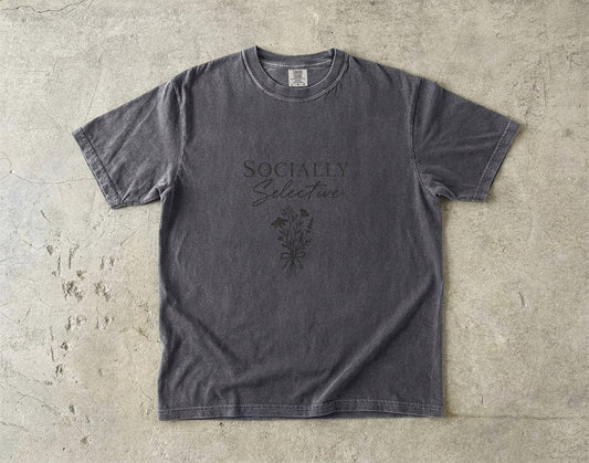 Socially Selective -Comfort Colors T-shirt