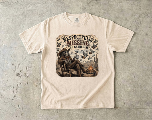 Respectfully Missing The Gathering -Comfort Colors T-shirt