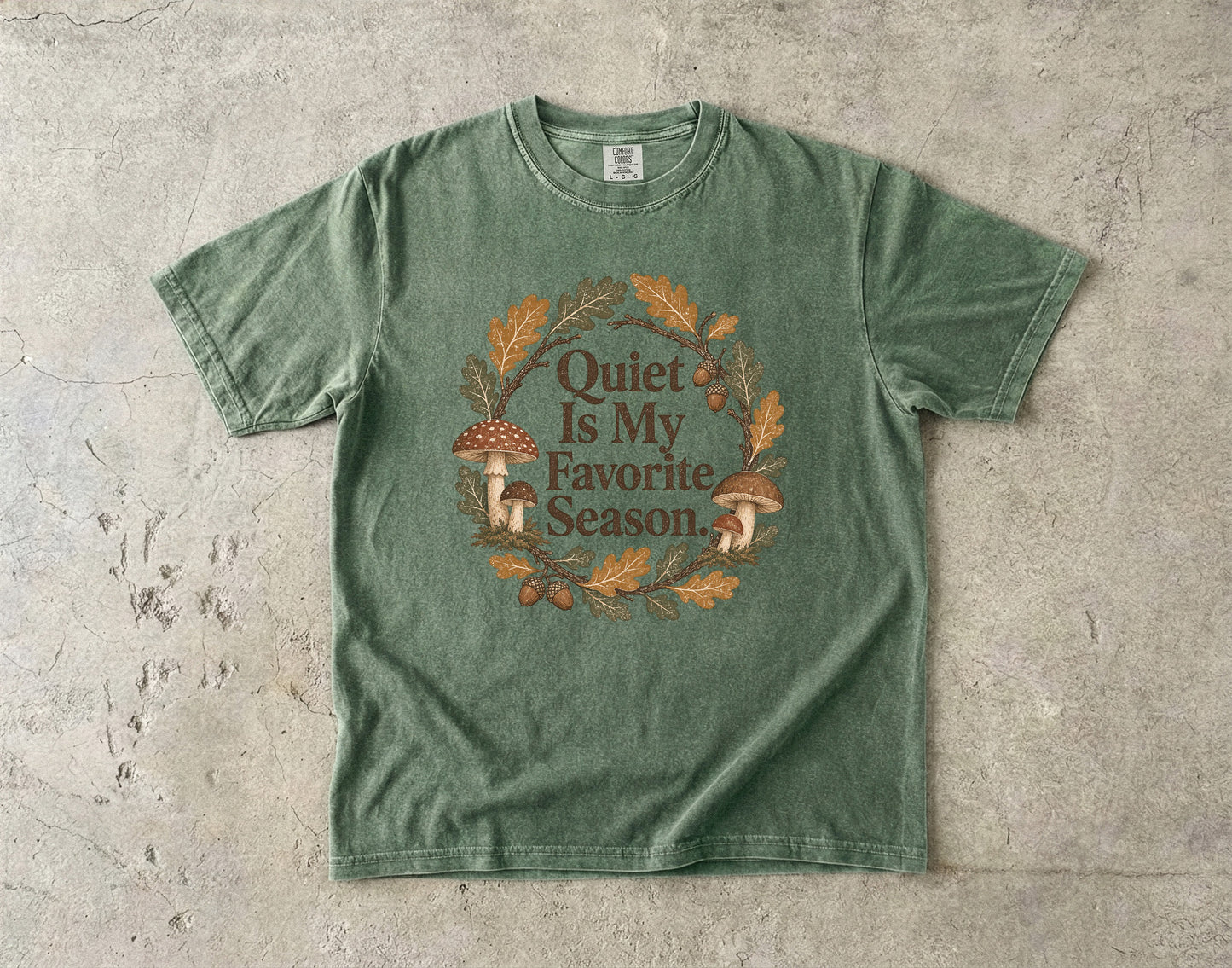Quiet Is My Favorite Season -Comfort Colors T-shirt