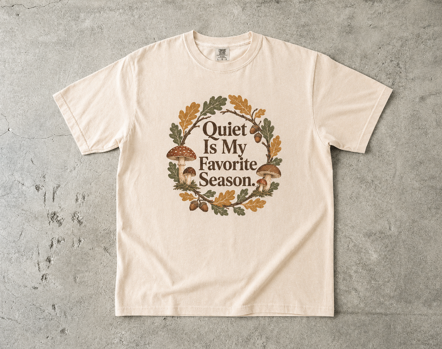 Quiet Is My Favorite Season -Comfort Colors T-shirt